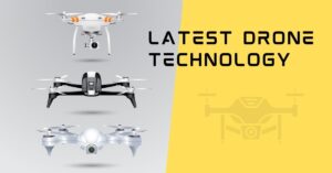 6 Examples of the Latest Drone Technology