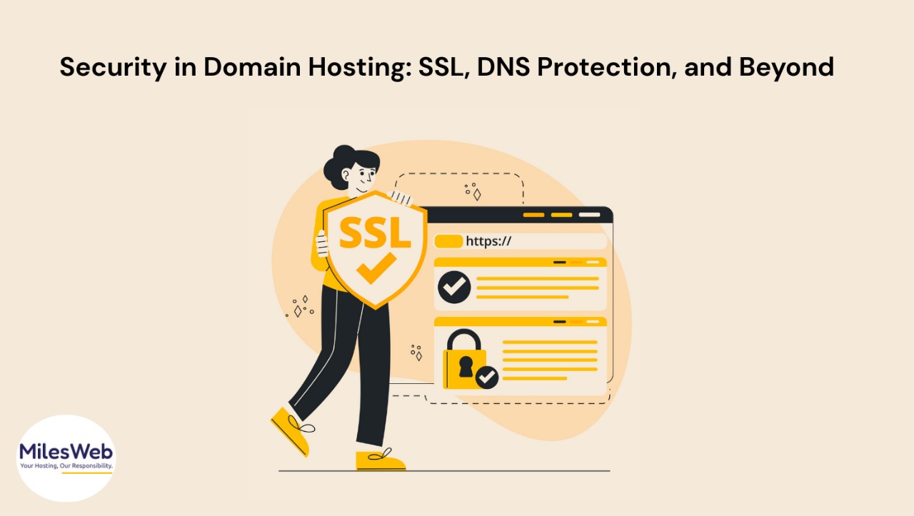 Security in Domain Hosting: SSL, DNS Protection, and Beyond