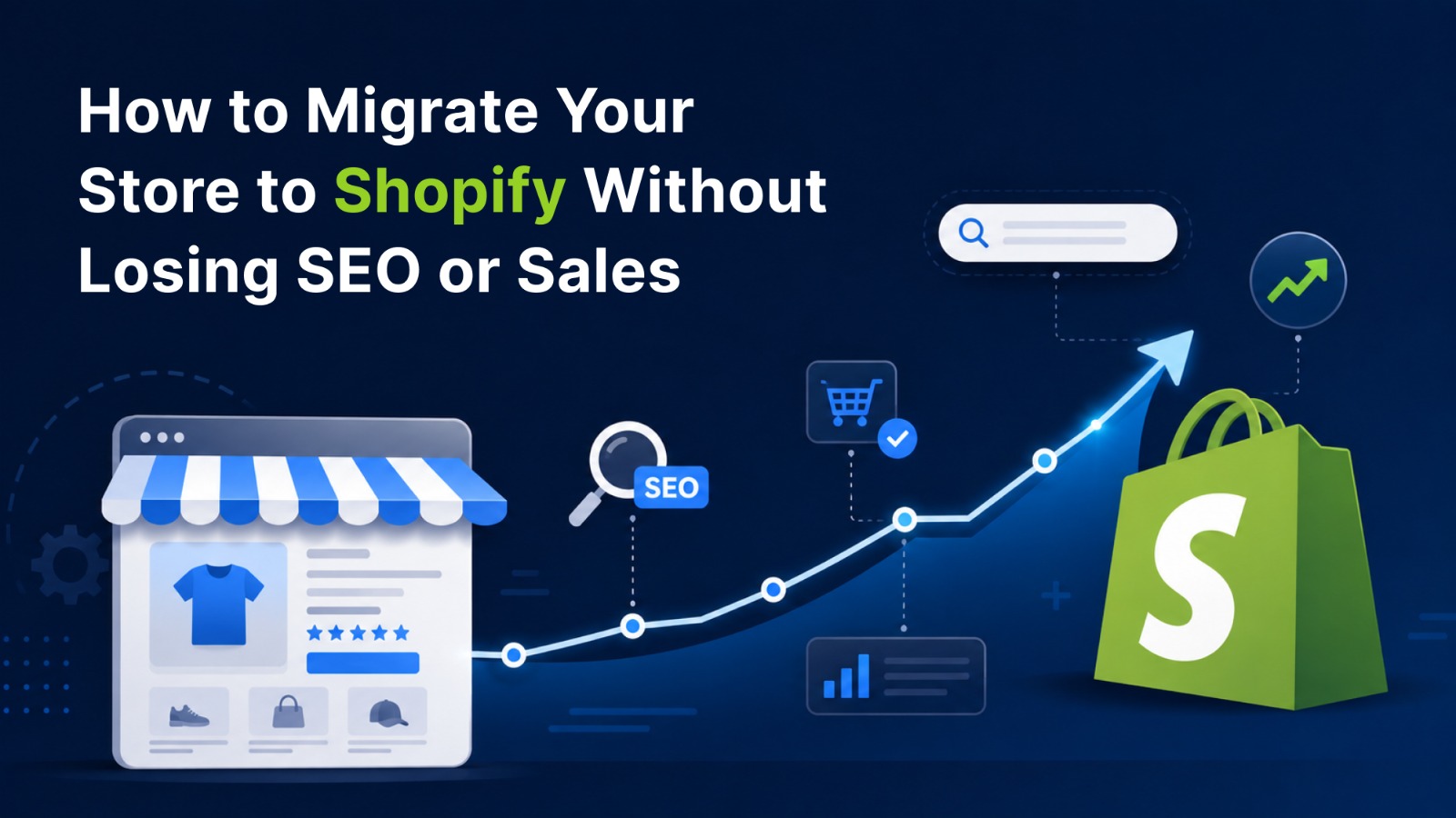 How to Migrate Your Store to Shopify Without Losing SEO or Sales 1